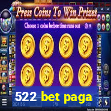 522 bet paga